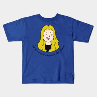 Come on and Embrace the Chaos Blonde (MD23QU012b) Kids T-Shirt